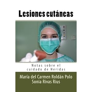 Lesiones cutáneas: Notas sobre el cuidado de Heridas (Volume 7) (Spanish Edition)