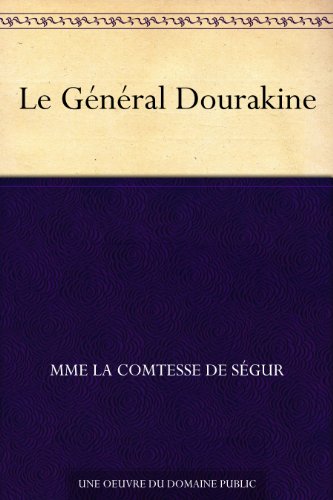 Le Général Dourakine (French Edition) by Mme la Comtesse de Ségur