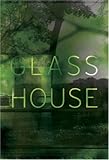 Glass House by 