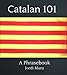 Catalan 101 (Basic Phrases and Vocabulary)