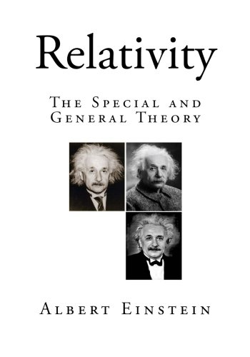 Relativity: The Special and General Theory (Albert Einstein - Relativity)