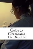 Guide to Cleanrooms