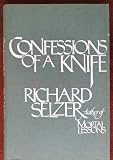 Hardcover Confessions of a Knife by Richard selzer (1979-08-27) Book