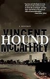 Hound: a novel by Vincent McCaffrey
