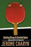 Sizzling Chops and Devilish Spins: Ping-Pong and