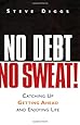 No Debt, No Sweat!: Catching Up, Getting Ahead, and Enjoying Life