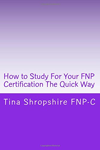 [B.O.O.K] How to Study For Your FNP Certification The Quick Way: Your Must Have Study Guide for The Boards KINDLE