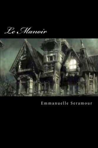 Le Manoir (Thomas Haems, sorciers et vampires t. 1) (French Edition) by Emmanuelle Seramour