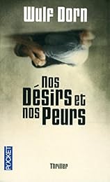 Nos désirs et nos peurs