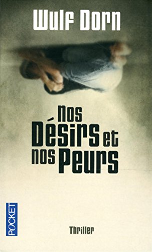 Nos désirs et nos peurs