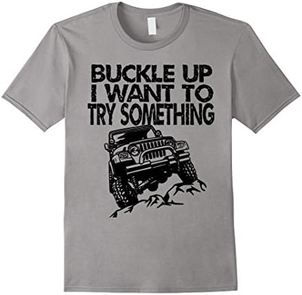 Men's Buckle UP I want to try something 2XL Slate
