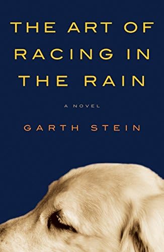 The Art of Racing in the Rain Hardcover – May 13, 2008
