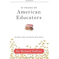 In Praise of American Educators: And How They Can Become Even Better