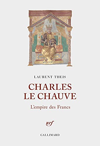 Charles le Chauve: l'empire des Francs