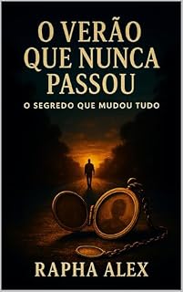 Livro O Verão Que Nunca Passou: O Segredo Que Mudou Tudo (O Último Nome Livro 1)