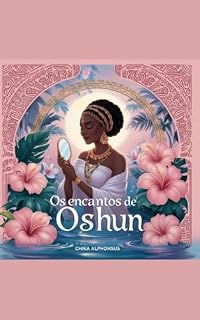 Livro Os Encantos de oshun (Aventuras Africanas Livro 2)