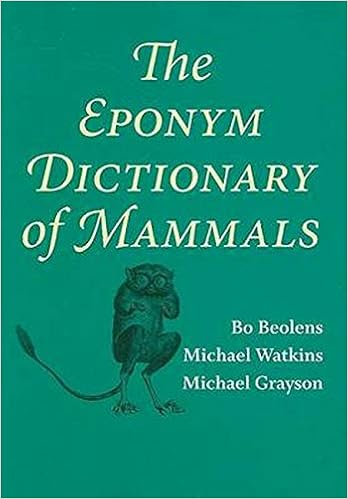 The Eponym Dictionary Of Mammals Beolens Bo Watkins Michael Grayson Michael 9780801893049 Amazon Com Books