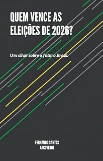 Livro Quem vence as eleições de 2026?: Um olhar sobre o futuro do Brasil