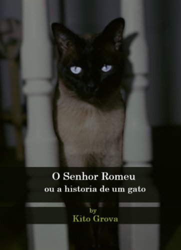 O Senhor Romeu: ou a historia de um gato (Portuguese Edition)