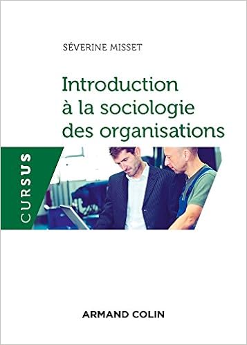 Amazon Fr Introduction A La Sociologie Des Organisations Misset Severine Livres