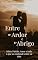 Livro Entre o Ardor e o Abrigo: Sobre Paixão, Amor e tudo que se confunde entre os dois