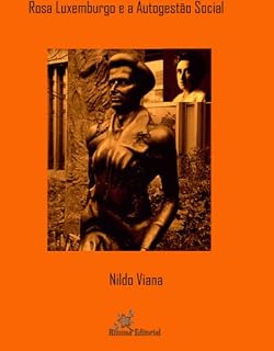 Livro Rosa Luxemburgo e a Autogestão Social
