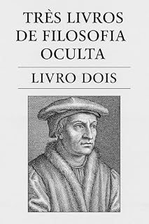 Livro Três Livros de Filosofia Oculta - Livro Dois (Magia para Iniciados 2)