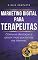 Livro Marketing Digital para Terapeutas: Como se destacar e atrair mais pacientes na internet