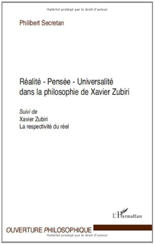 Réalité, pensée, universalité dans la philosophie de Xavier Zubiri