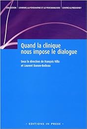Quand la clinique nous impose le dialogue