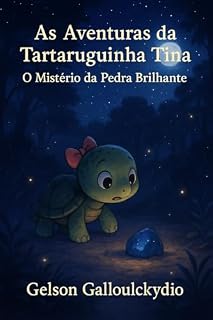 Livro As Aventuras da tartaruguinha Tina : O Mistério da Pedra Brilhante