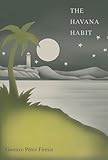 The Havana Habit by Gustavo Perez Firmat