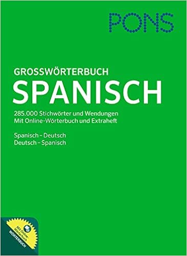Pons Grossworterbuch Spanisch Spanisch Deutsch Deutsch Spanisch 285 000 Stichworter Und Wendungen Mit Online Worterbuch Und Extraheft Rund 280 000 Stichworter Und Wendungen Amazon De Bucher