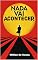 Livro Nada Vai Acontecer