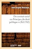 Du Contrat Social Ou Principes Du Droit Politique N (Sciences Sociales) (French Edition) by 