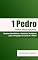 Livro 1 Pedro para Pregadores: Roteiros Homiléticos e Subsídios Teológicos para a Pregação de 1 Pedro