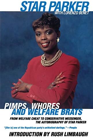 Pimps, Whores and Welfare Brats: From Welfare Cheat to Conservative Messenger