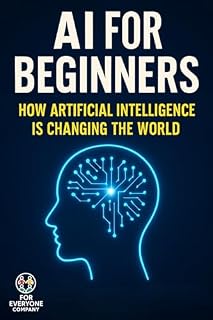Livro AI for Beginners: How Artificial Intelligence Is Changing the World