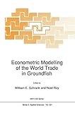 Image de Econometric Modelling of the World Trade in Groundfish (Nato Science Series E:)