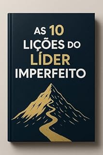 Livro As 10 Lições do Líder Imperfeito