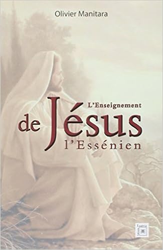 L Enseignement De Jesus L Essenien Manitara Olivier Livres Amazon Fr