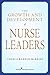 The Growth and Development of Nurse Leaders