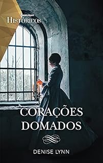 Livro Corações domados (Históricos Livro 74)