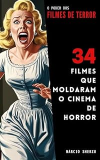 Livro O Poder dos Filmes de Terror: 34 Filmes que Moldaram o Cinema de Horror