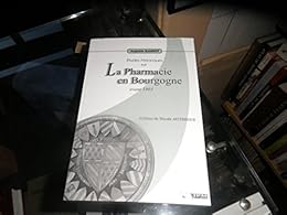 Études historiques sur la pharmacie en Bourgogne avant 1803