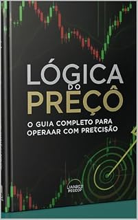 Livro Lógica do Preço Avançada – O Método Profissional para Operar Opções Binárias com Precisão