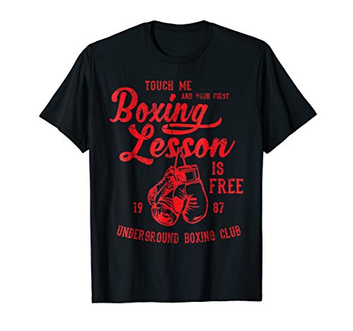 Touch Me and Your First Boxing Lesson is Free Funny T Shirt