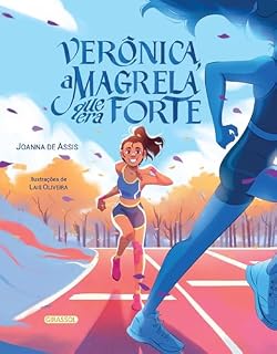Livro Verônica, a magrela que era forte - A incrível trajetória da atleta paralímpica multimedalhista