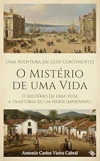 Livro O Mistério de Uma Vida: Uma aventura em dois continentes - A trajetória de um herói improvável
