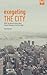 Exegeting the City: What You Need to Know About Church Planting in the City Today (Metrospiritual Bo by Sean Benesh